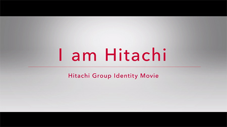 图片：请点击图片欣赏日立集团核心价值宣传片《I am Hitachi》